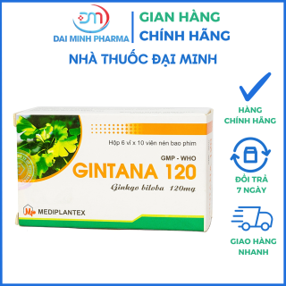 Thuốc Gintana 120 Mediplantex (Hộp 60 Viên) – Điều Trị Thiểu Năng Tuần Hoàn Não, Giảm Mất Trí Nhớ, Hội Chứng Khập Khiễng Cách Hồi