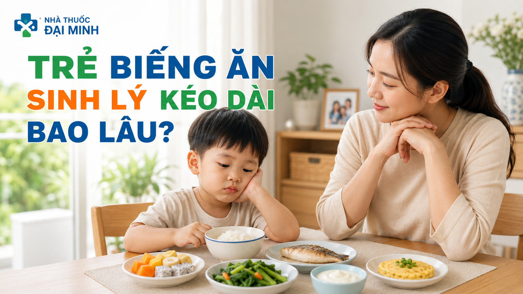 Trẻ biếng ăn sinh lý kéo dài bao lâu và khi nào đáng lo